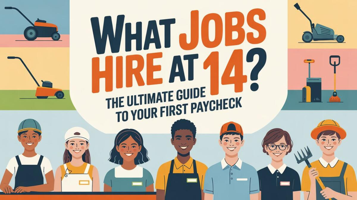 What Jobs Hire at 14